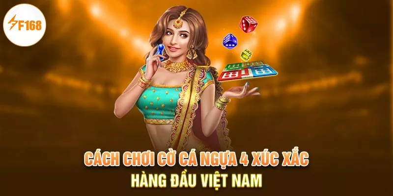 cách chơi cờ cá ngựa 4 xúc xắc