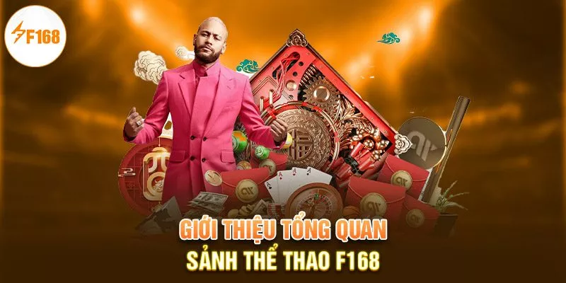 Giới thiệu tổng quan sảnh thể thao F168