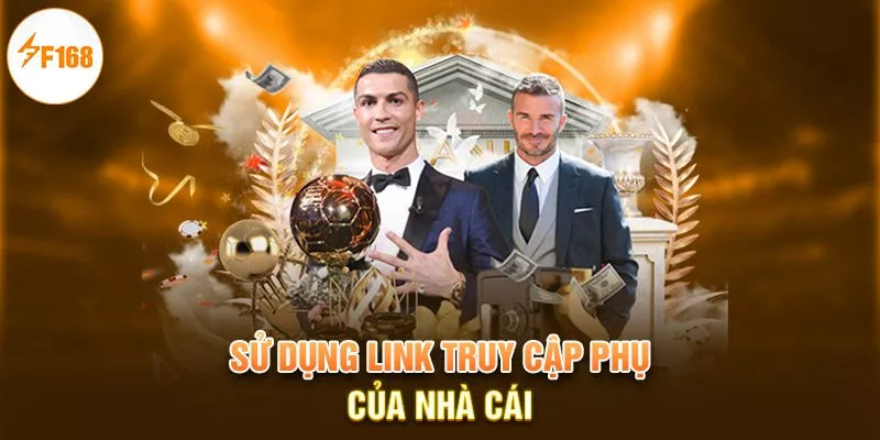 Sử dụng link truy cập phụ của nhà cái